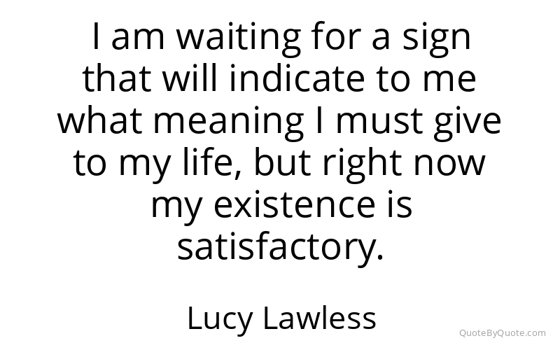 Preview image for this quote by Lucy Lawless