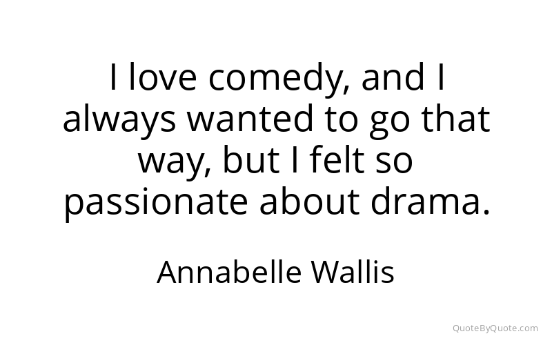 Preview image for this quote by Annabelle Wallis