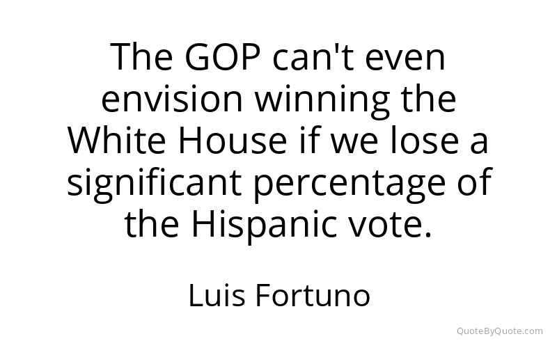 Preview image for this quote by Luis Fortuno