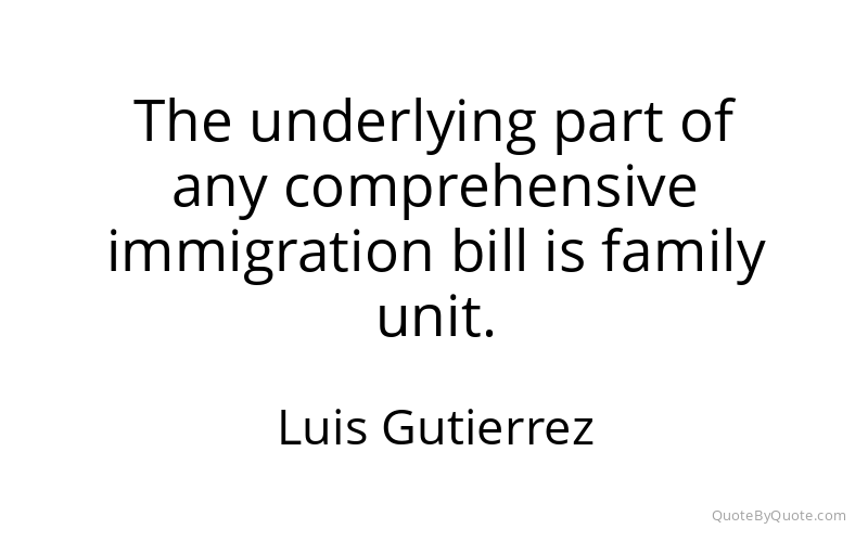 Preview image for this quote by Luis Gutierrez