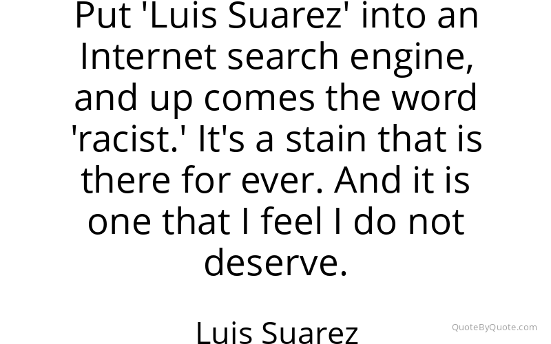 Preview image for this quote by Luis Suarez