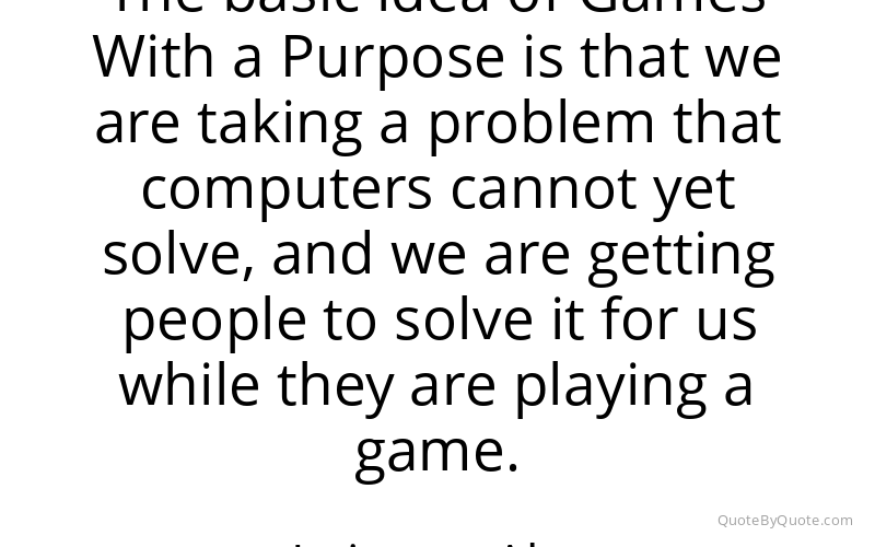 Preview image for this quote by Luis von Ahn