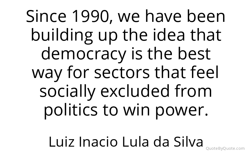 Preview image for this quote by Luiz Inacio Lula da Silva