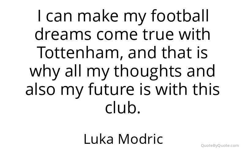 Preview image for this quote by Luka Modric