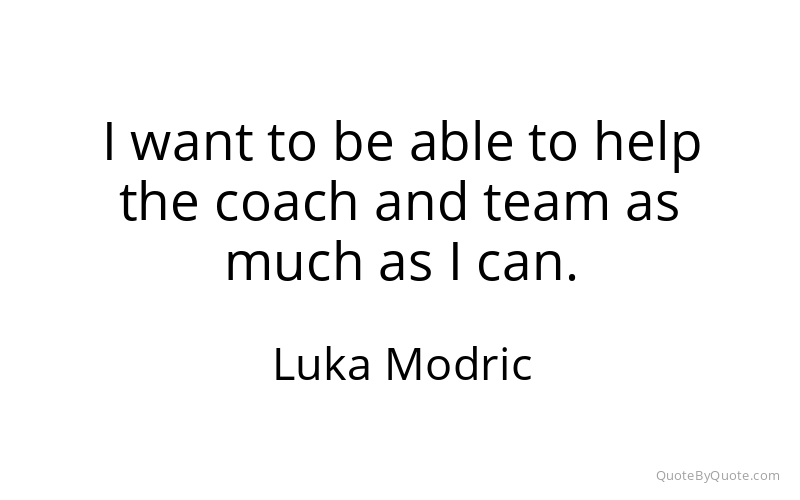 Preview image for this quote by Luka Modric