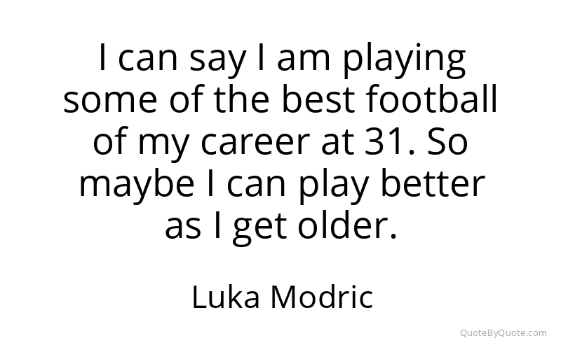 Preview image for this quote by Luka Modric