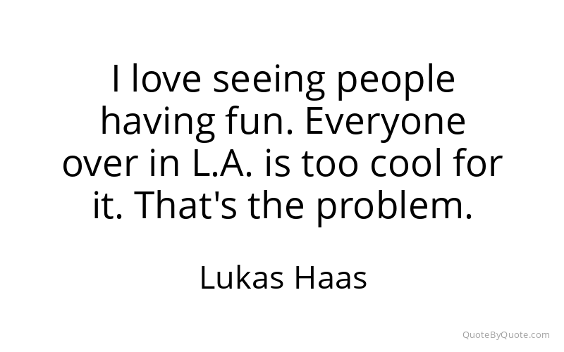 Preview image for this quote by Lukas Haas