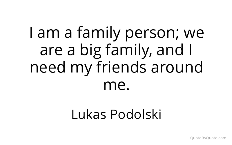 Preview image for this quote by Lukas Podolski