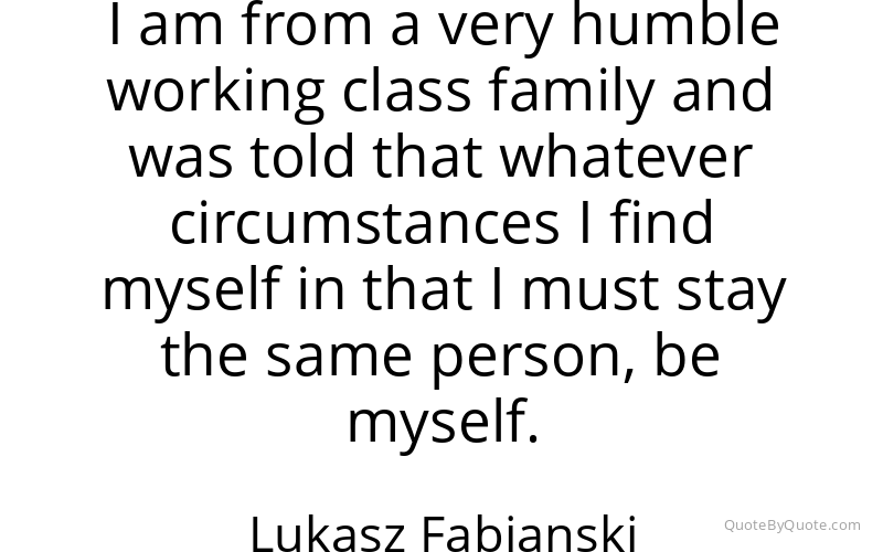 Preview image for this quote by Lukasz Fabianski