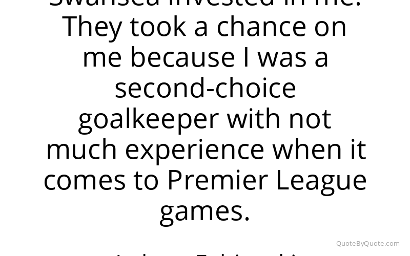 Preview image for this quote by Lukasz Fabianski
