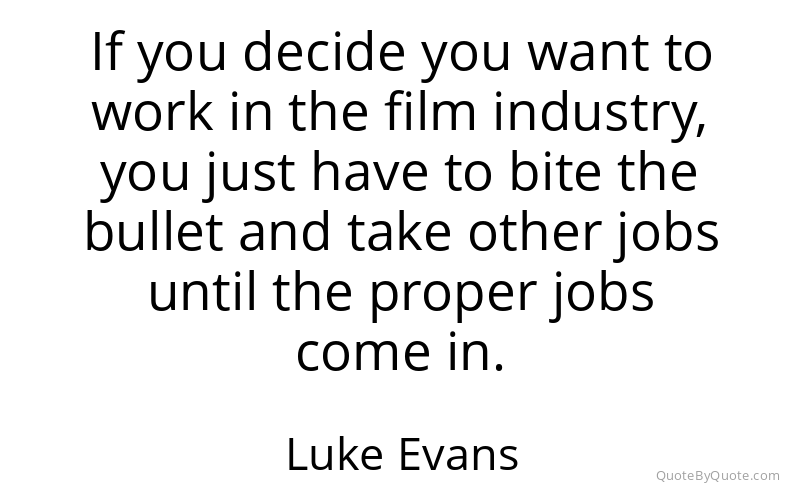 Preview image for this quote by Luke Evans