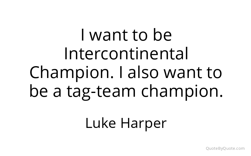Preview image for this quote by Luke Harper