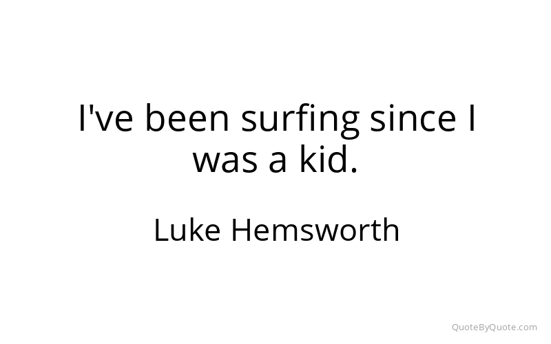 Preview image for this quote by Luke Hemsworth