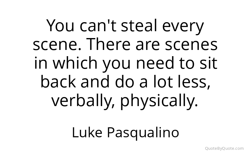 Preview image for this quote by Luke Pasqualino