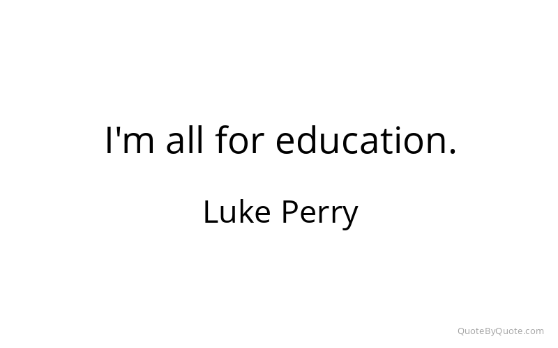 Preview image for this quote by Luke Perry