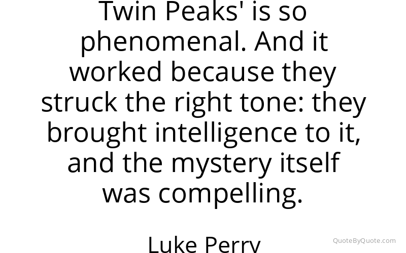 Preview image for this quote by Luke Perry
