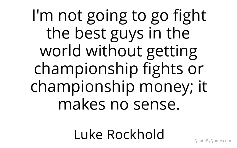 Preview image for this quote by Luke Rockhold