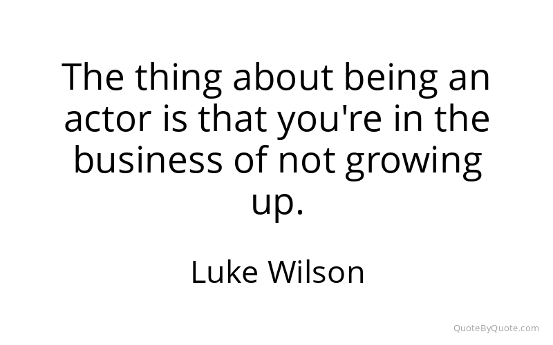 Preview image for this quote by Luke Wilson