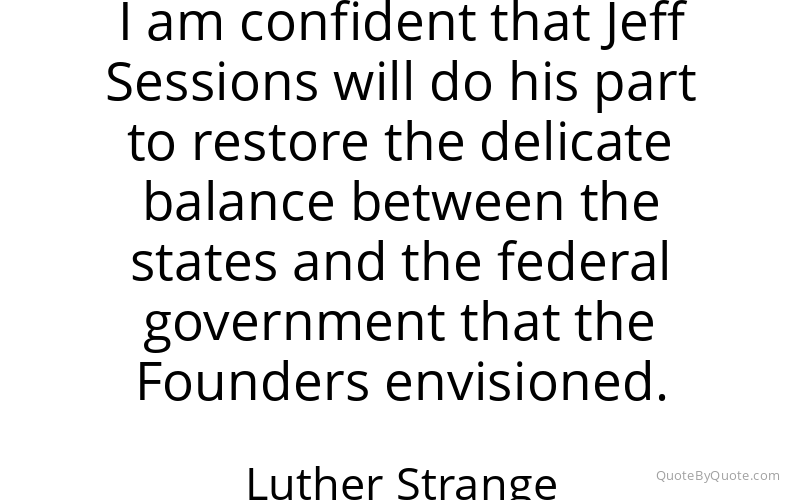 Preview image for this quote by Luther Strange