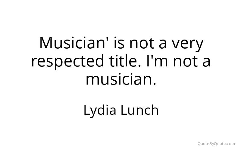Preview image for this quote by Lydia Lunch