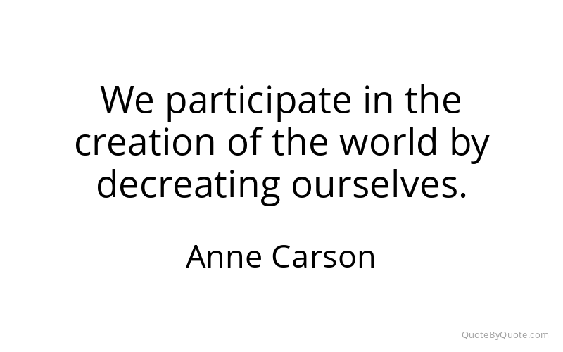 Preview image for this quote by Anne Carson