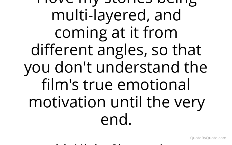 Preview image for this quote by M. Night Shyamalan