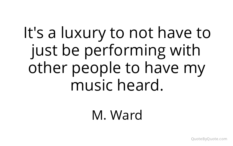 Preview image for this quote by M. Ward