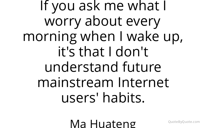 Preview image for this quote by Ma Huateng