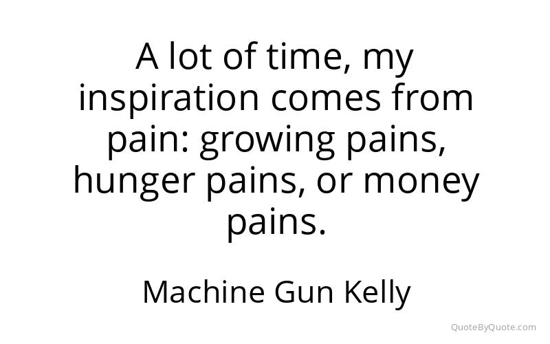 Preview image for this quote by Machine Gun Kelly