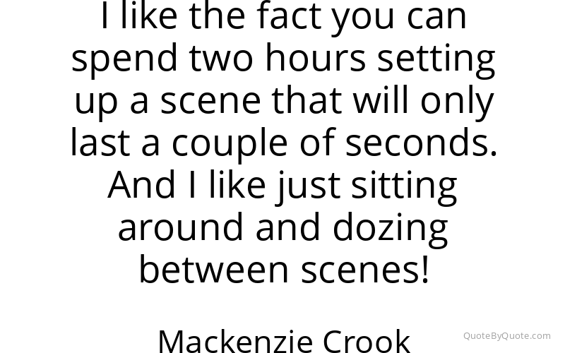 Preview image for this quote by Mackenzie Crook