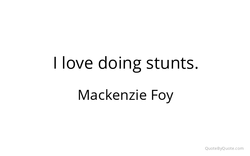 Preview image for this quote by Mackenzie Foy