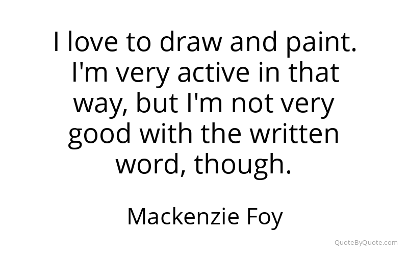Preview image for this quote by Mackenzie Foy