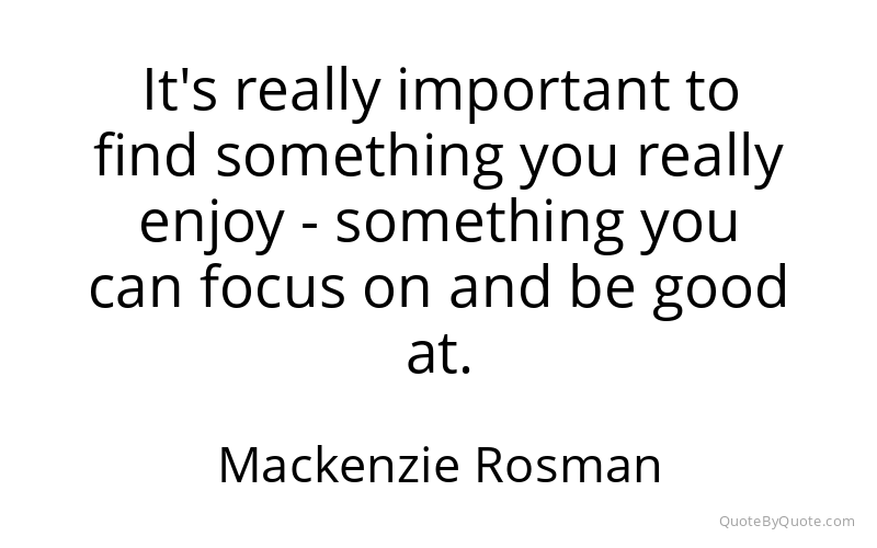 Preview image for this quote by Mackenzie Rosman
