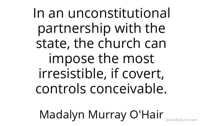 Preview image for this quote by Madalyn Murray O'Hair