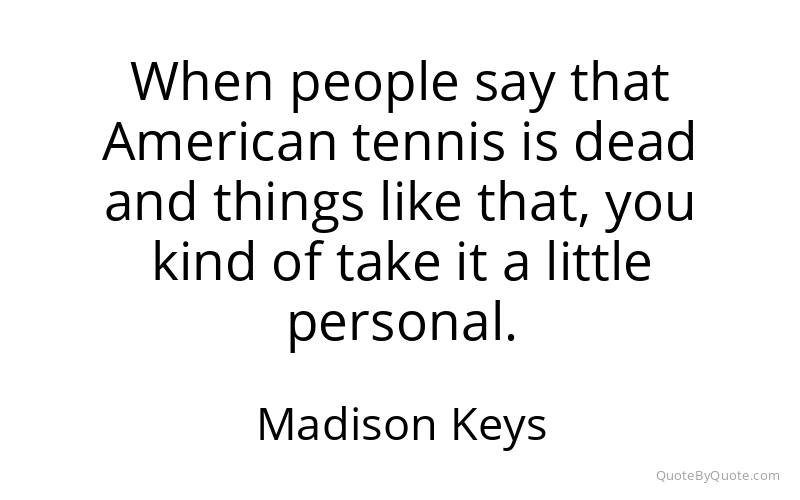 Preview image for this quote by Madison Keys