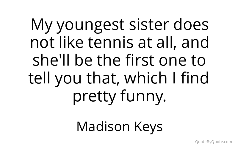 Preview image for this quote by Madison Keys