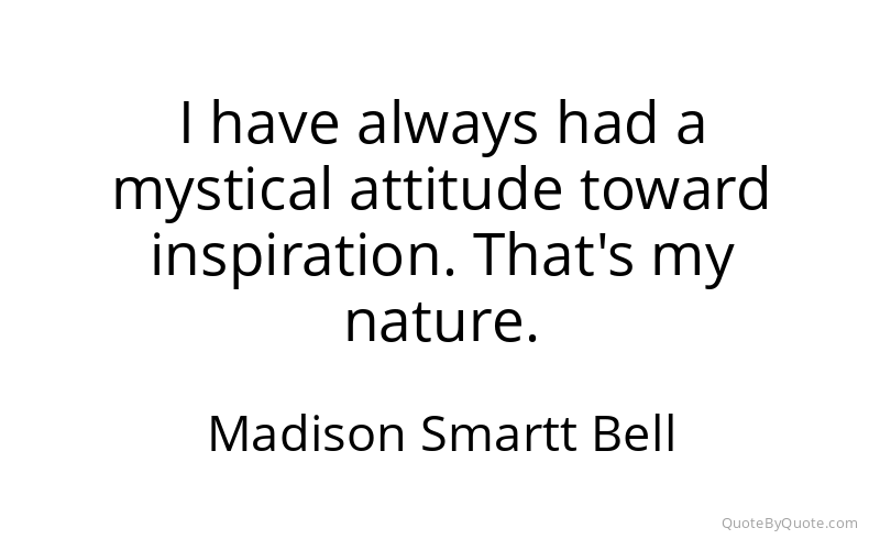 Preview image for this quote by Madison Smartt Bell