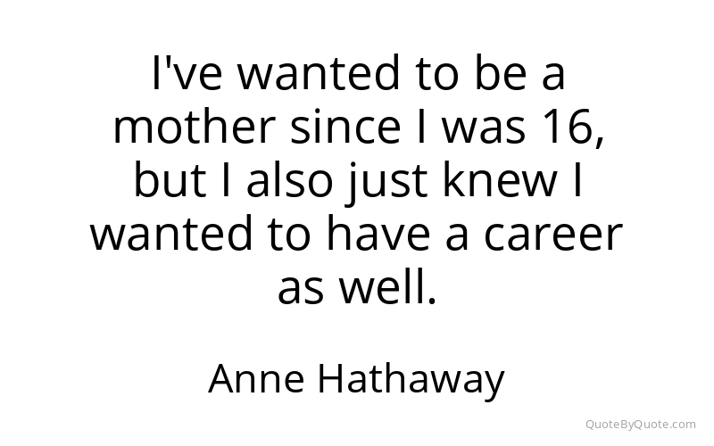 Preview image for this quote by Anne Hathaway
