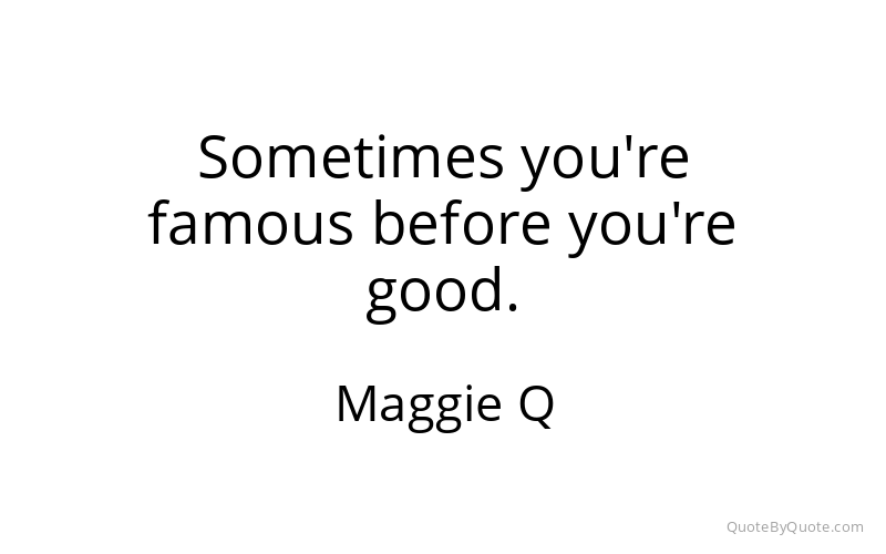 Preview image for this quote by Maggie Q