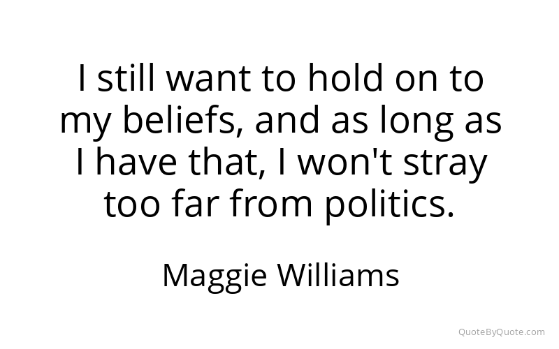 Preview image for this quote by Maggie Williams