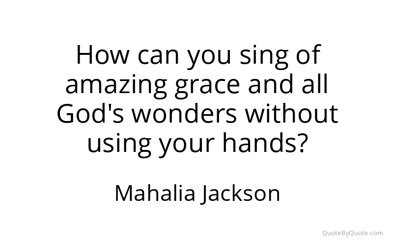 Preview image for this quote by Mahalia Jackson