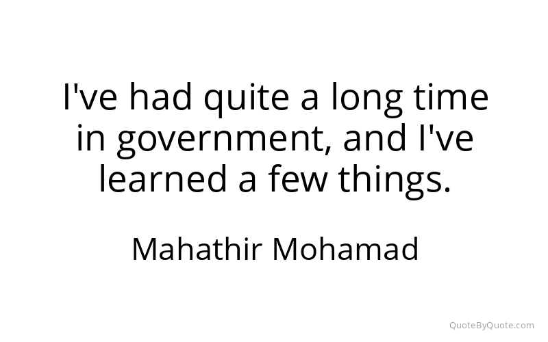Preview image for this quote by Mahathir Mohamad