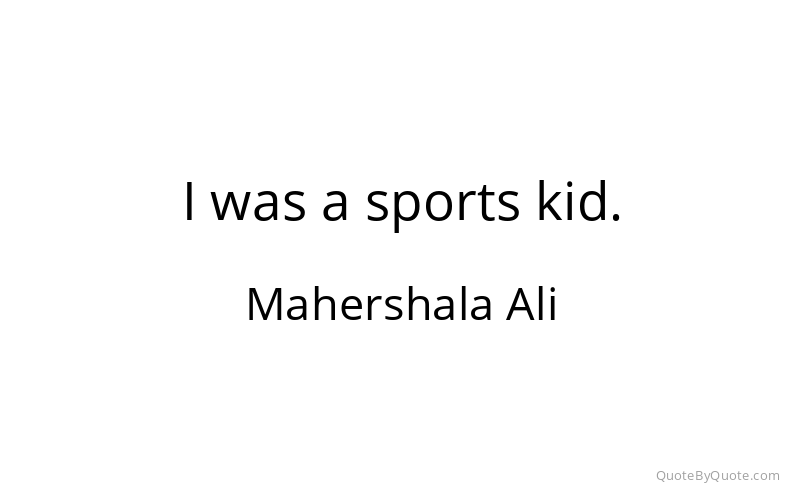 Preview image for this quote by Mahershala Ali