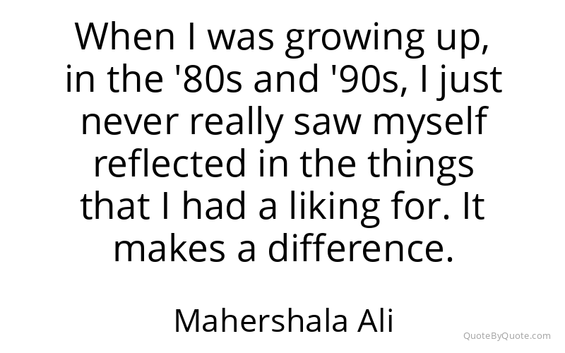 Preview image for this quote by Mahershala Ali