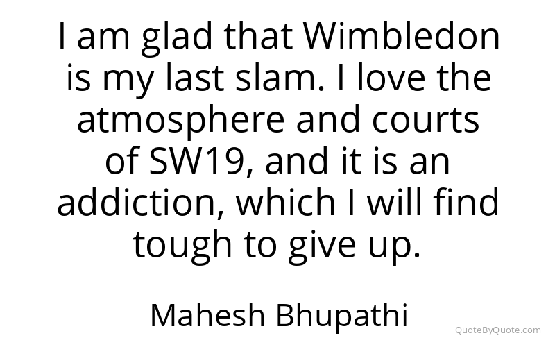 Preview image for this quote by Mahesh Bhupathi