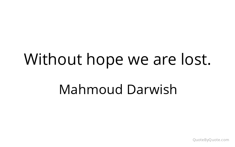Preview image for this quote by Mahmoud Darwish