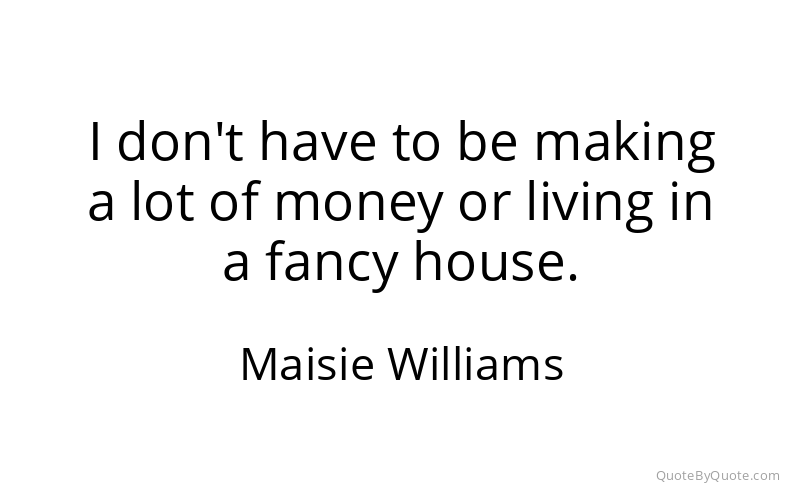 Preview image for this quote by Maisie Williams