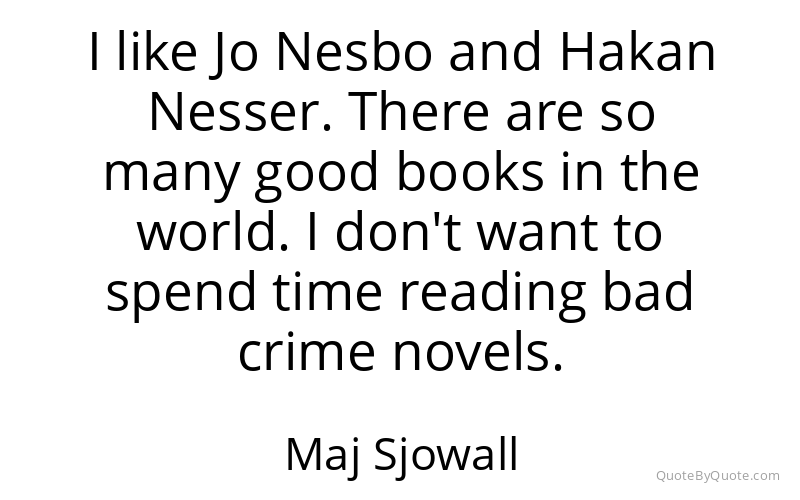 Preview image for this quote by Maj Sjowall
