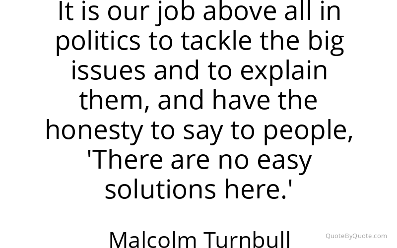 Preview image for this quote by Malcolm Turnbull