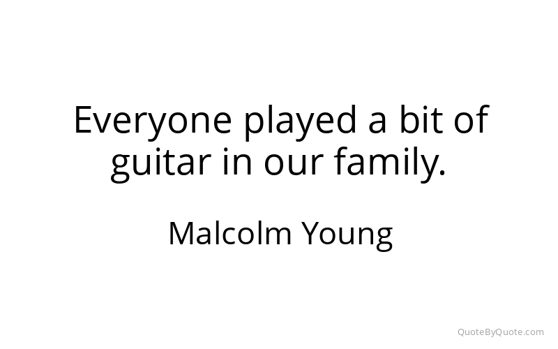 Preview image for this quote by Malcolm Young